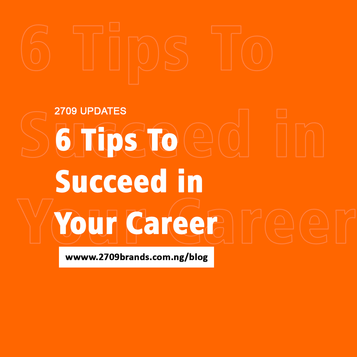 6 Tips To Succeed in Your Career