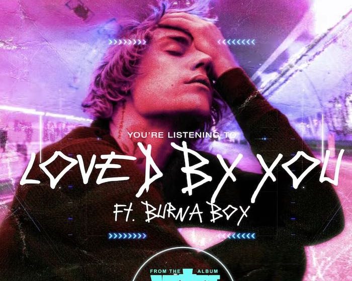 Music: Justin Bieber Ft. Burna Boy – Loved By You