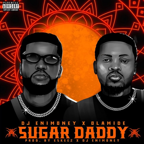 Music: DJ Enimoney & Olamide – Sugar Daddy