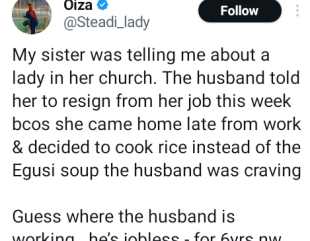 Unemployed Husband Asks Wife to Quit Banking Job After She Cooked Rice Instead of Egusi Soup